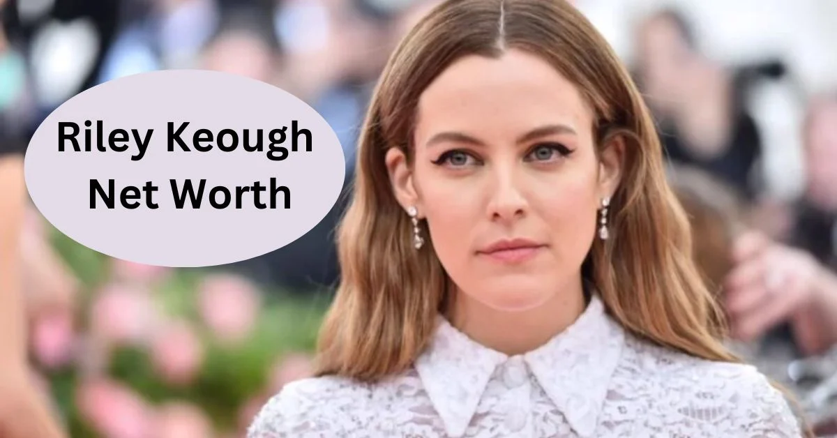 Riley Keough Net Worth