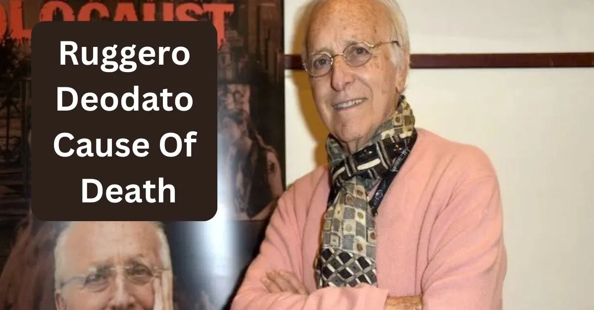 Ruggero Deodato Cause Of Death