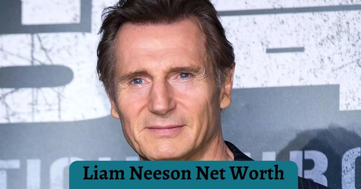 Liam Neeson Net Worth