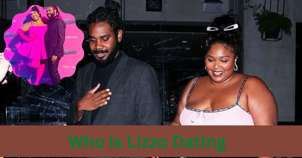 Who Is Lizzo Dating