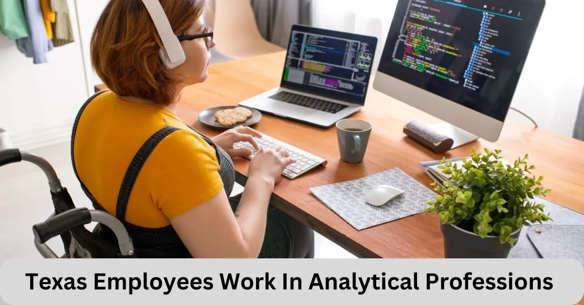 Texas Employees Work In Analytical Professions