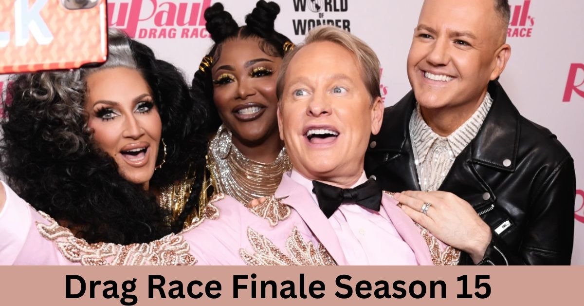 Drag Race Finale Season 15