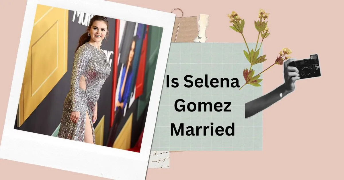 Is Selena Gomez Married