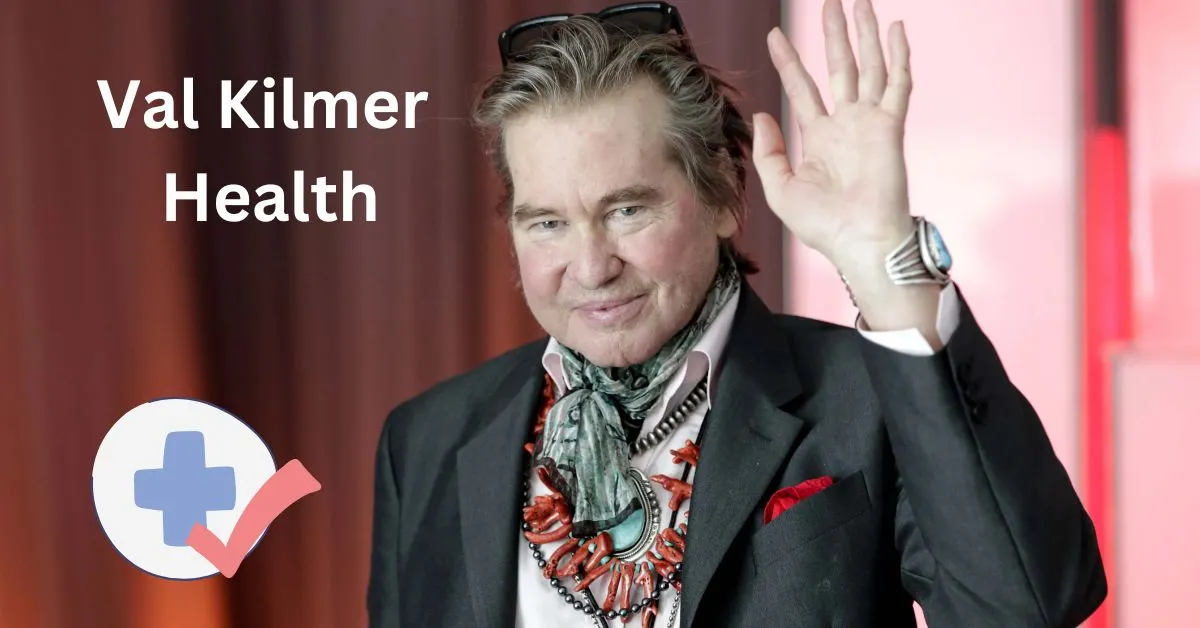 Val Kilmer Health