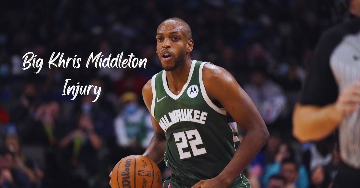 Big Khris Middleton Injury 