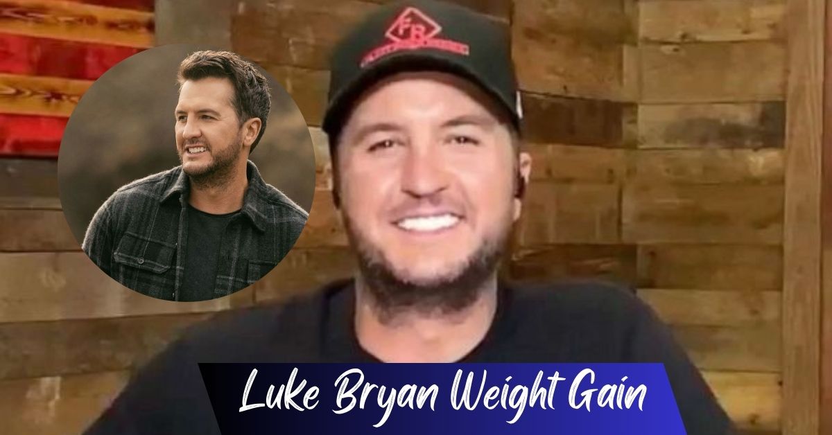 Luke Bryan Weight Gain